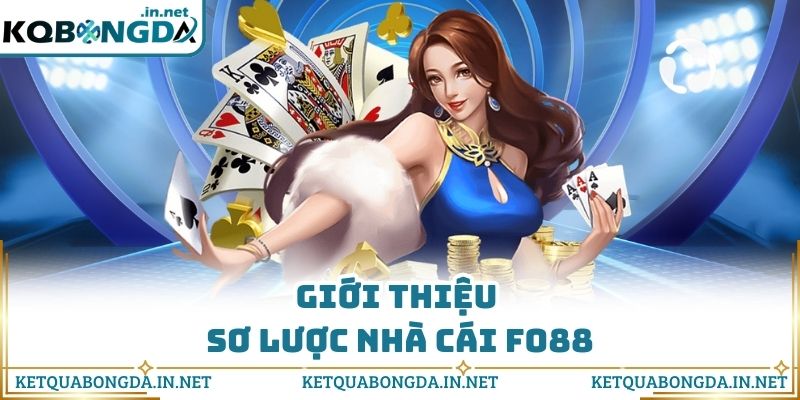 Giới thiệu sơ lược nhà cái FO88